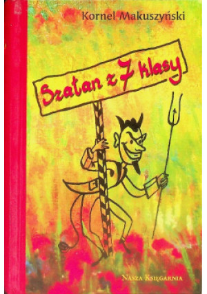 Szatan z 7 klasy - Kornel Makuszyński - książka  wyd. 2009
