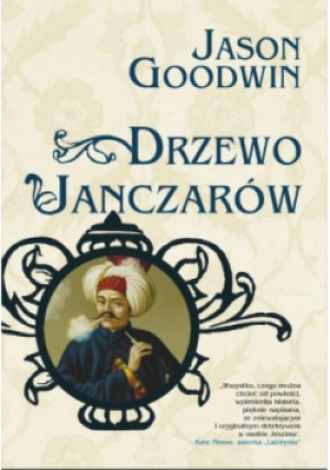 Drzewo janczarów - Jason Goodwin - książka  wyd. 2017