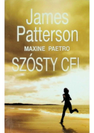 Szósty cel - James Patterson, Maxine Paetro - książka  wyd. 2010