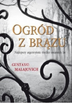 Ogród z brązu - Gustavo Malajovich - książka  wyd. 2014