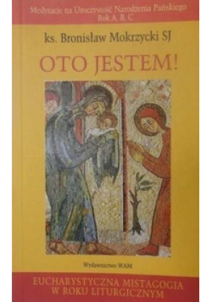 Oto jestem - Bronisław Mokrzycki - książka  wyd. 2004