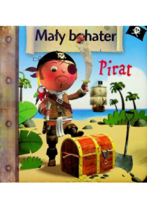 Mały bohater pirat - Nathalie Belineau - książka  wyd. 2008