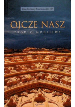 Ojcze nasz - Jan Kłoczowski - książka  wyd. 2009