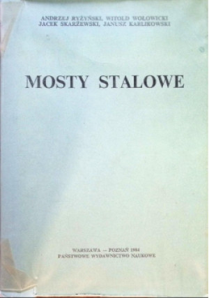 Mosty stalowe - Andrzej Ryżyński, Witold Włowicki - książka  wyd. 1984