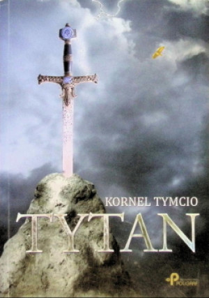 Tytan - Kornel Tymcio - książka  wyd. 2012