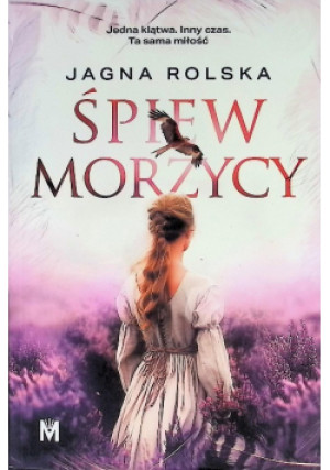 Śpiew morzycy - Jagna Rolska - książka  wyd. 2024