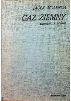 Gaz ziemny - Jacek Molenda - książka  wyd. 1974