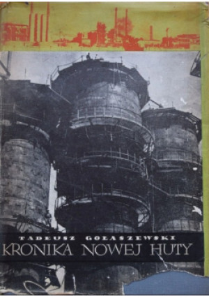 Kronika Nowej Huty - książka reportaż wyd. 1955