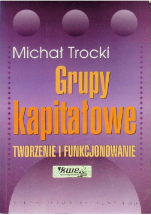 Grupy kapitałowe - Michał Trocki - książka  wyd. 2004
