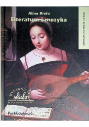 Literatura i muzyka - Alina Biała - książka  wyd. 2013
