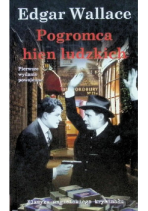 Pogromca hien ludzkich - Edgar Wallace - książka  wyd. 2014