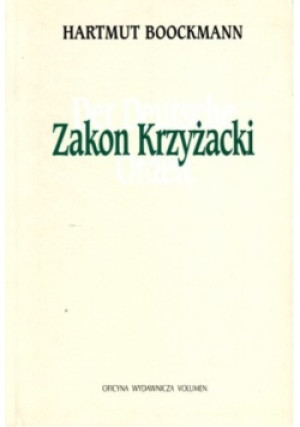 Zakon krzyżacki - Hartmut Boockmann - książka historyczna wyd. 1998