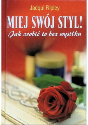 Miej swój styl - Jacgui Ripley - książka  wyd. 2005