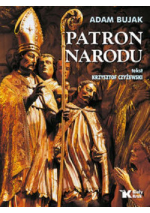 Patron Narodu - Krzysztof Czyżewski - książka  wyd. 2012