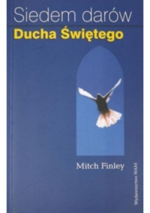 Siedem darów Ducha Świętego - Mitch Finley - książka  wyd. 2005