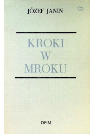 Kroki w mroku - Józef Janin - książka  wyd. 1988