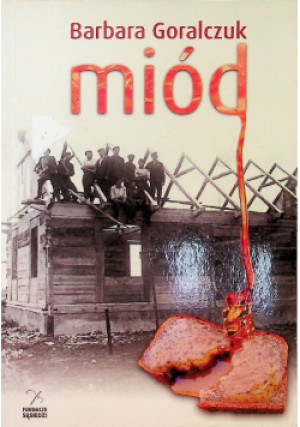 Miód - Barbara Goralczuk - książka  wyd. 2018