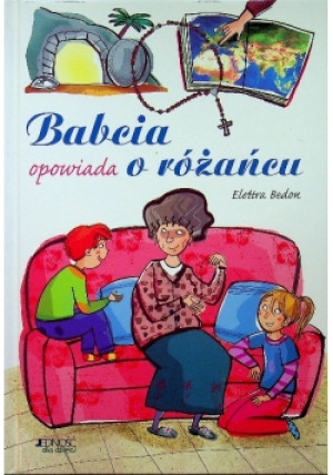 Babcia opowiada o różańcu - Elettra Bedon - książka  wyd. 2011