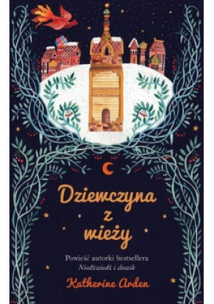 Dziewczyna z wieży - Katherine Arden - książka fantasy wyd. 2021
