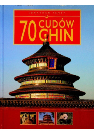 70 cudów Chin - Jonathan Fenby - książka  wyd. 2007
