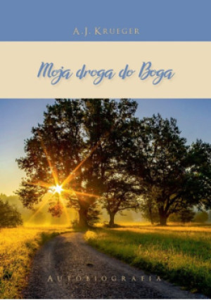 Moja droga do Boga - A. J. Krueger - książka  wyd. 2023
