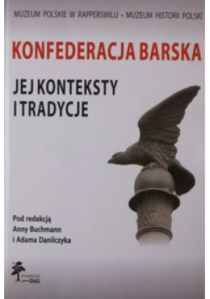 Konfederacja Barska - książka reportaż wyd. 2010
