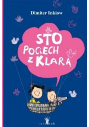 Sto pociech z Klarą - Dimiter Inkiow - książka  wyd. 2021