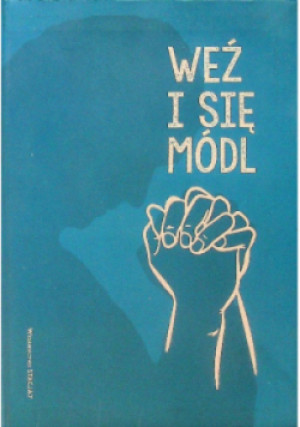 Weź i się módl - książka  wyd. 2019