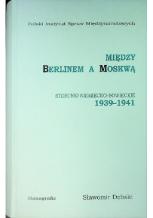 Między Berlinem a Moskwą - Sławomir Dębski - książka  wyd. 2003