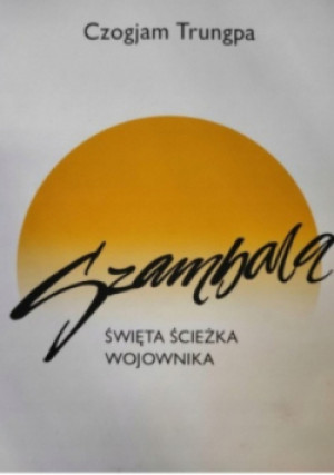 Szambala - Czogjam  Trungpa - książka historyczna wyd. 2012