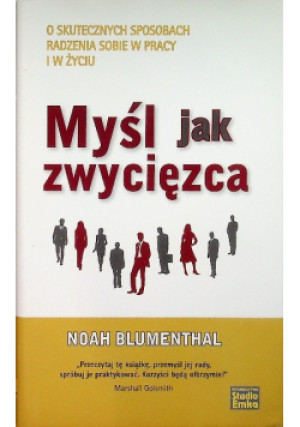 Myśl jak zwycięzca - Noah Blumenthal - książka  wyd. 2011