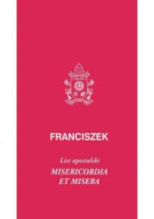List apostolski Misericordia et misera - Franciszek - książka  wyd. 2016