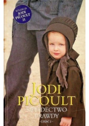 Świadectwo prawdy Część 2 - Jodi Picoult - książka  wyd. 2000