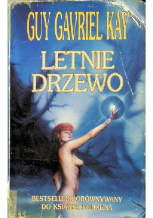 Letnie drzewo - Guy Gavriel Kay - książka fantasy wyd. 1995