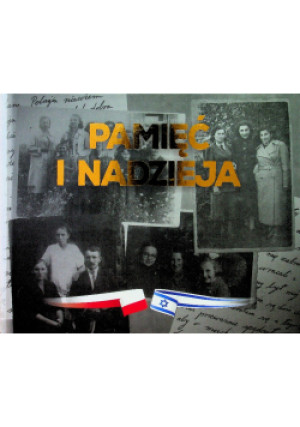 Pamięć i nadzieja - książka historyczna wyd. 2017