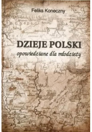 Dzieje polski - Feliks Koneczny - książka  wyd. 1999