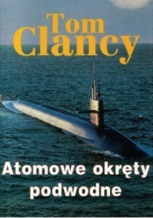Atomowe okręty podwodne - Tom Clancy - książka  wyd. 1997