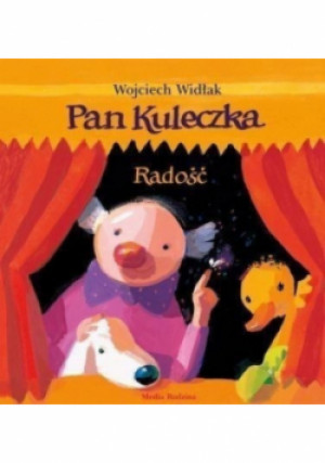 Pan Kuleczka Radość - Wojciech Widłak - książka wyd. 2012