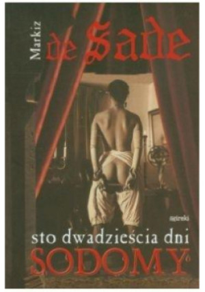 120 dni Sodomy - Donatien Alphonse Francois de Sade - książka  wyd. 2012