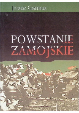 Powstanie Zamojskie - Janusz Gmitruk - książka historyczna wyd. 2003
