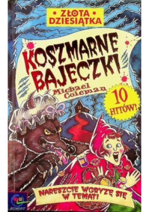 Koszmarne bajeczki - Michael Coleman - książka  wyd. 2003