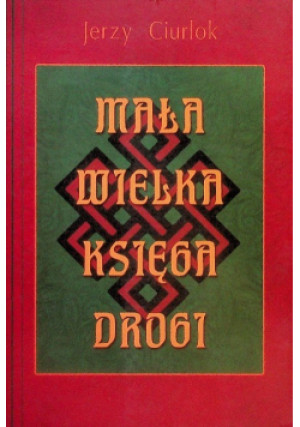 Mała Wielka Księga Drogi - Jerzy Ciurlok - książka historyczna wyd. 2021