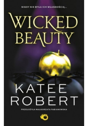 Wicked Beauty Tom 3 - Katee Robert - książka  wyd. 2023