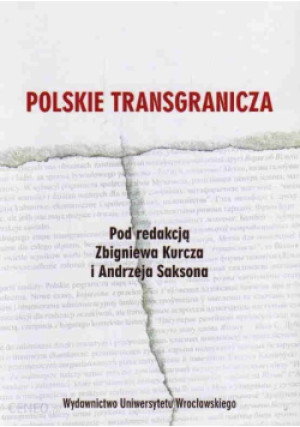 Polskie transgranicza - Andrzej Sakson, Zbigniew Kurcza - książka  wyd. 2009