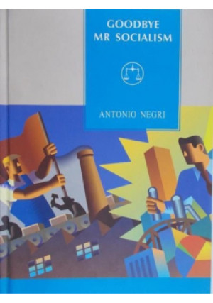 Goodbye  Mr Socialism - Antonio Negri - książka  wyd. 2008