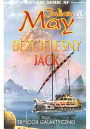 Bezcielesny Jack Tom 1 - Julian May - książka  wyd. 1998