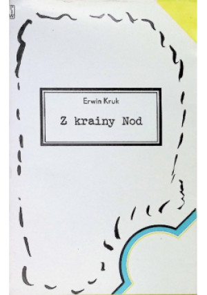 Z krainy Nod - Erwin Kruk - książka  wyd. 1987