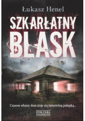 Szkarłatny blask - Łukasz Henel - książka  wyd. 2013