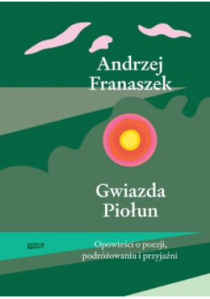 Gwiazda Piołun - Andrzej Franaszek - książka  wyd. 2022