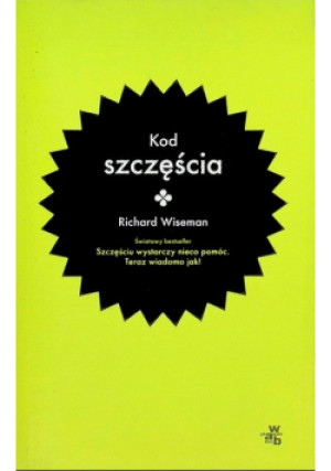 Kod szczęścia - Richard Wiseman - książka  wyd. 2014